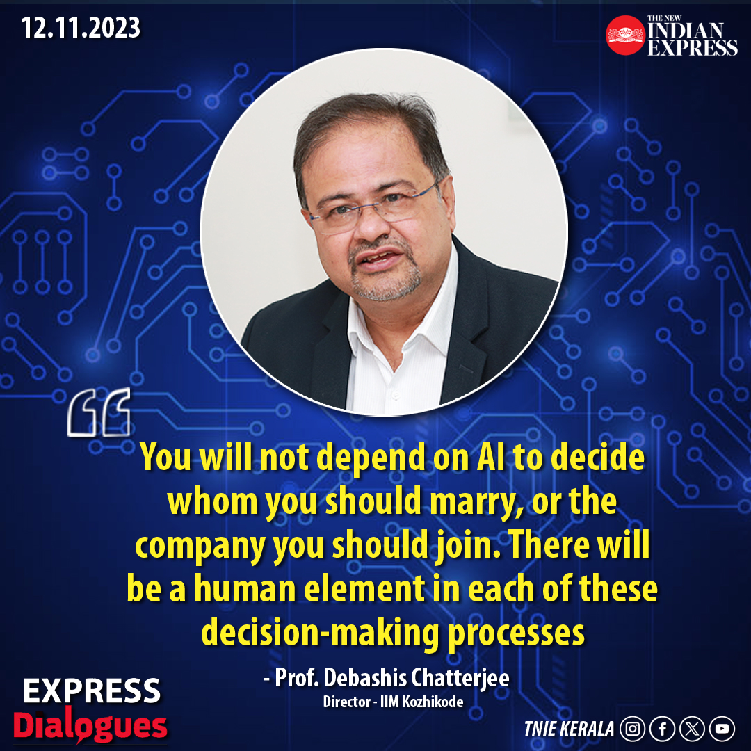 xpresskerala's tweet photo. 'There are things that, culturally, we will never allow AI to enter into' - Debashis Chatterjee in #ExpressDialogues

Read the interview here: https://t.co/DQ3cSx6m5o

@MSKiranPrakash @PaulCithara @debchattweet @IIMKozhikode @MIT #DebashisChatterjee #Interview #IIM #IIMK https://t.co/faayELicdr