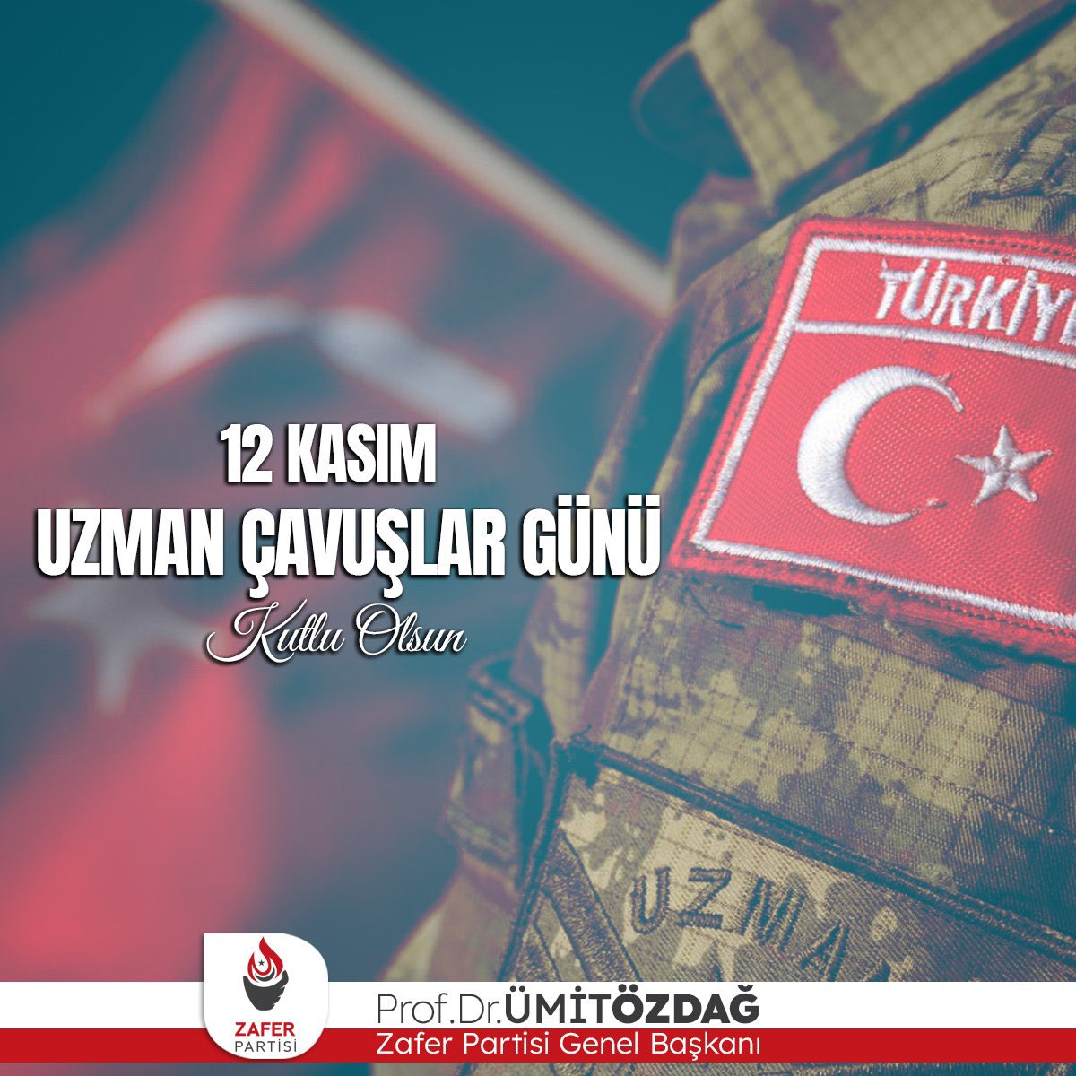 Ümit Özdağ: “Türk ordusunun kahraman evlatlarının #12KasımUzmanÇavuşlarGünü'nü kutluyorum.”