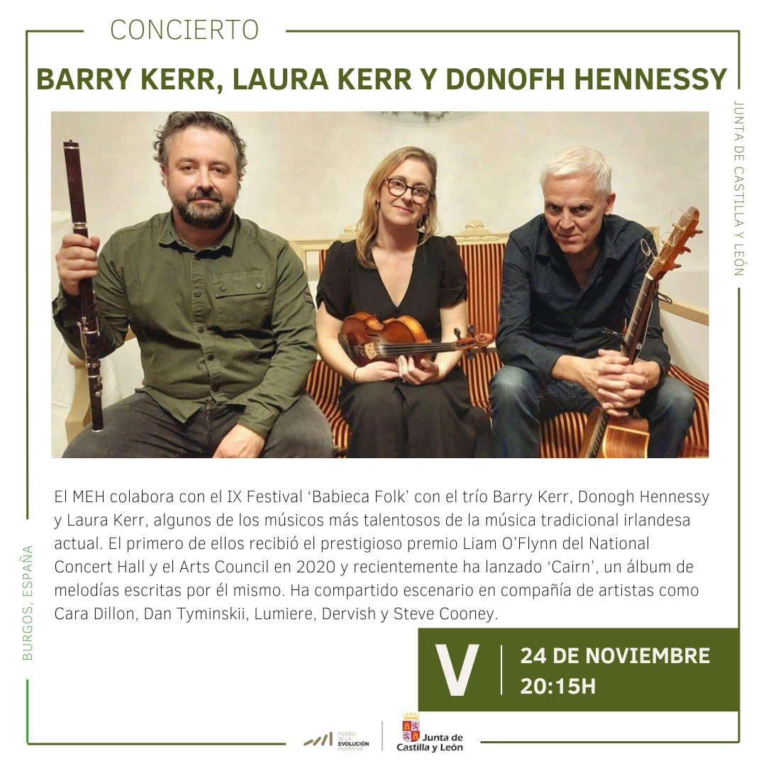 museoevolucion's tweet photo. 🎶 El 24 de noviembre disfruta del trío musical irlandés Barry Kerr, Donogh Hennessy y Laura Kerr en el MEH. @FBabiecafolk
🎟 Adquiere tu entrada en nuestra web o en la recepción del meh
#MEH #Burgos #MuseosEspaña #EvoluciónHumana #Cultura #Festival #BabiecaFolk #Babieca https://t.co/x4ky1j2VAg