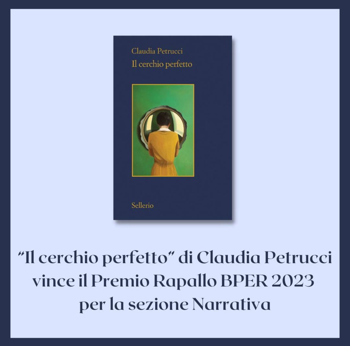 “Il cerchio perfetto” ha vinto il Premio Rapallo BPER 2023, sezione narrativa. Grazie alla giuria di questo importante riconoscimento, grazie alla squadra @sellerioeditore e a @ItalianLiterary Agency. Sono felicissima!