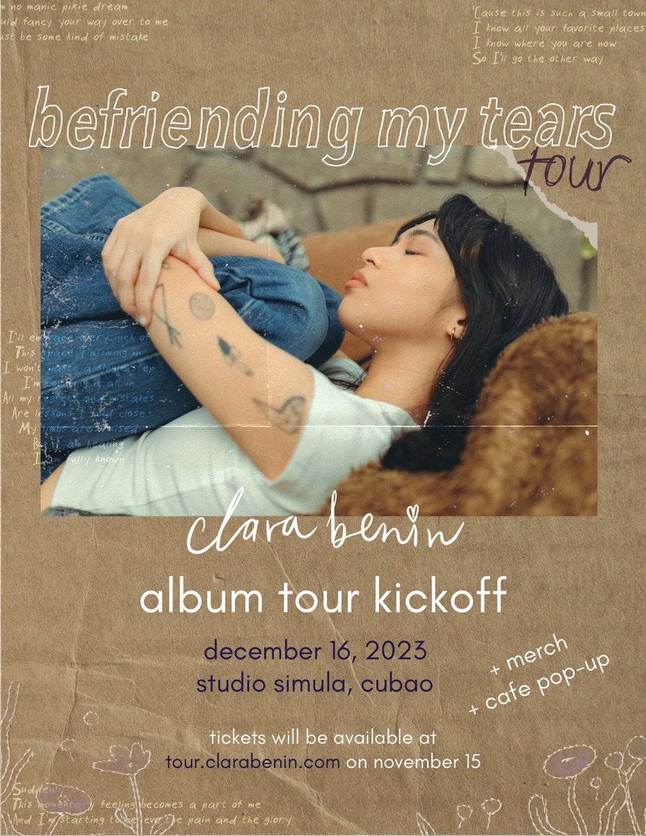 !!!! can't wait to bring my songs to more intimate stages around the city! befriending my tears tour kicks off on December 16 at Studio Simula, Cubao! 💧🫀 

Exclusive merch and a cafe pop-up await! 🛍☕️✨

🎟️ tickets will be available at tour.clarabenin.com on Nov. 15 ✨
