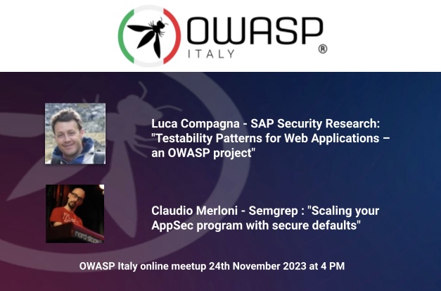 🔒 Join us at OWASP Italy Meetup featuring two distinguished experts in the field of cybersecurity: <a href="/compaluca/">Luca Compagna</a> and <a href="/p4p3r/">Claudio Merloni</a> 

When: 11-24-23 
Secure your spot for the upcoming online event!

More information and the Agenda at the following URL:
lnkd.in/dufEGsqY