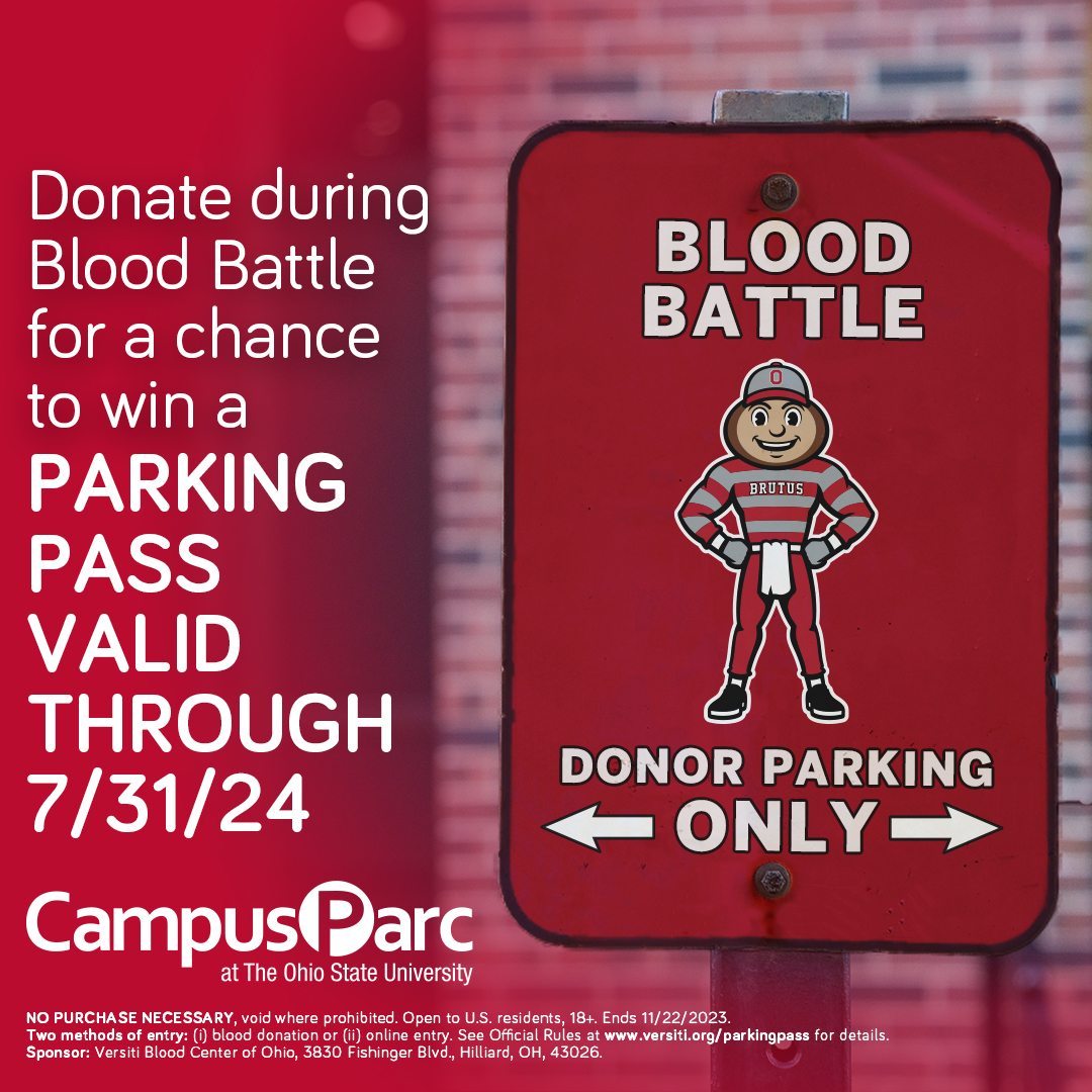 Share with your family and friends that are OSU students to donate at any #OhioState #BloodBattle Blood Drive Oct. 25 to Nov. 22 for a chance to win a 1-year parking pass from CampusParc, valid through 7/31/24. bitly.versiti.org/3Qb5NlE 3 chances to win! Terms & conditions apply.