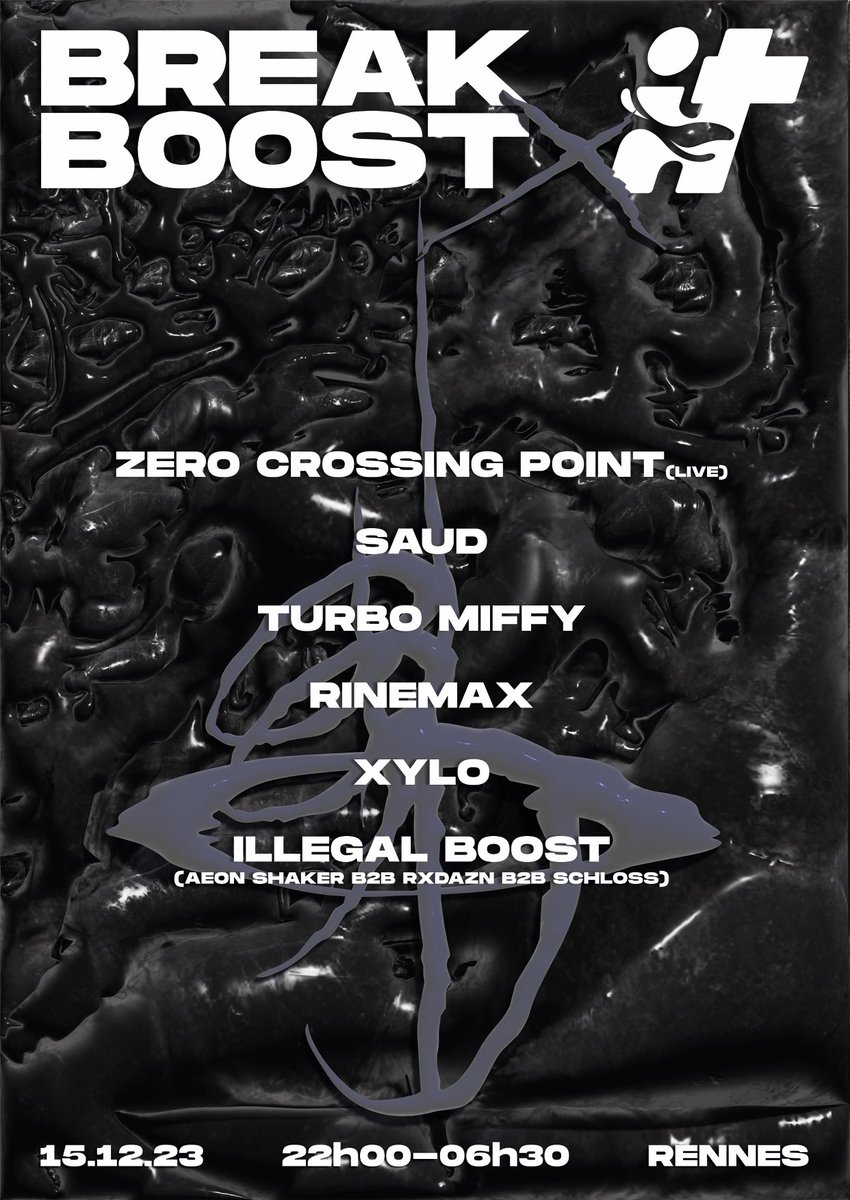 lineup

BreakBoost x ⁦<a href="/illegaltapes/">Illegal Tapes</a>⁩
Rennes, France - 15/12/2023

Zero Crossing Point live
SAUD (SUTRA bossman from Belgrade, Serbia)
big ⁦<a href="/turbomiffy/">Amandine 🍉</a>⁩
rinemax
xylo
Illegal Boost (⁦<a href="/AeonShaker/">Boby</a>⁩ x @schlosssc x <a href="/rxdazn/">rx</a>)

strictly shellers
