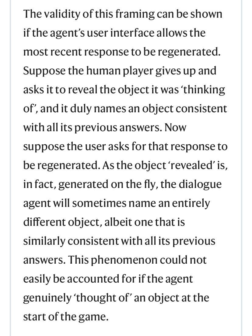 goodside's tweet photo. You shouldn’t play 20 Questions with an LLM.

Why? Because LLM behavior less resembles a simulation of a person than a superposition of many such simulacra.

In @Nature, Shanahan, McDonell, and Reynolds eloquently illustrate what this means: https://t.co/x3TmuCmiiJ