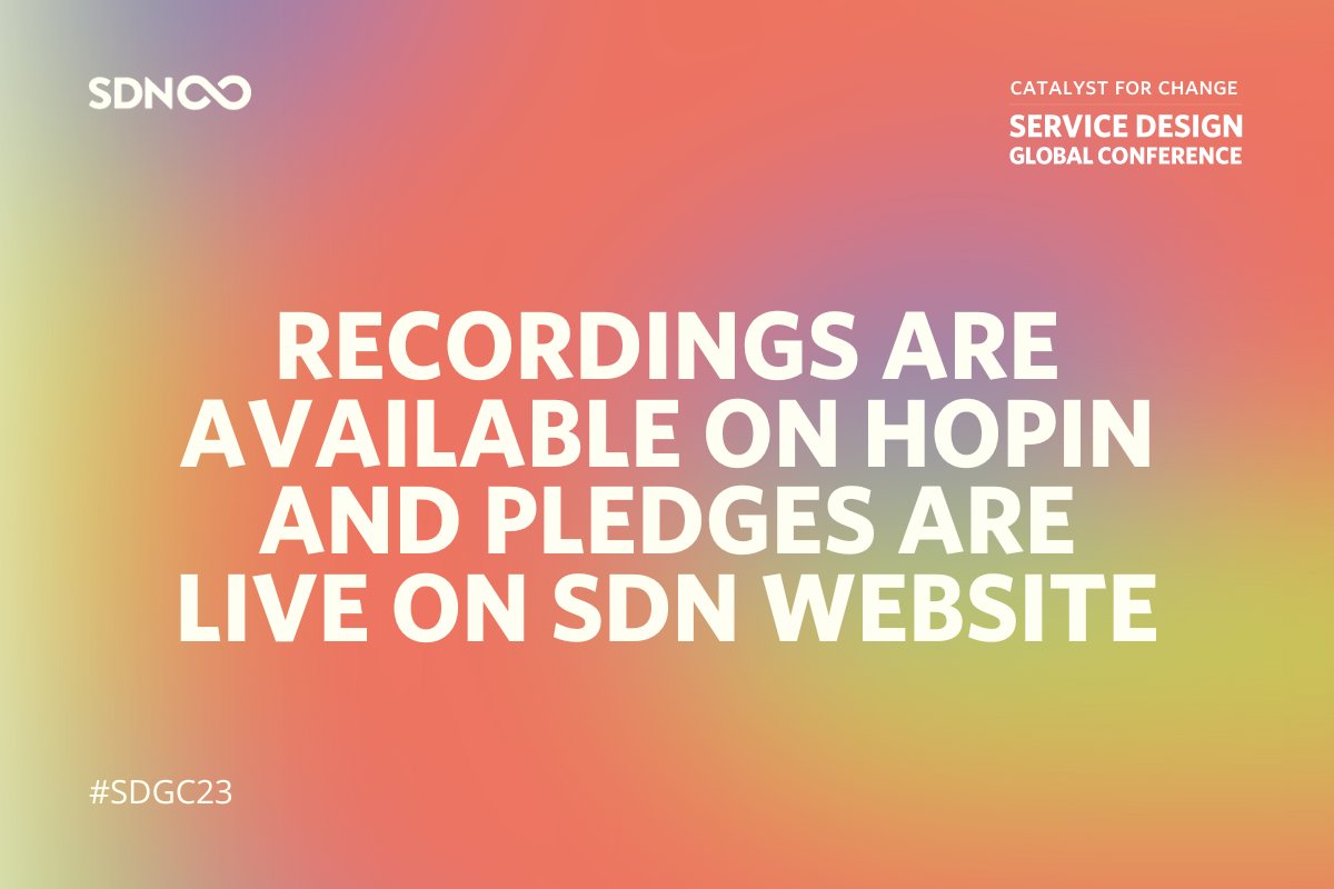 SDNetwork's tweet image. Access all the #SDGC23 videos via Hopin website. You can also visit the &apos;SDN Pledges&apos; on the SDN website to check out the SDGC22 Courage to Design for Good Pledge. 🤝

#SDGC #ServiceDesignGlobalConference