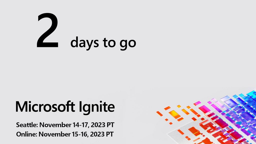 Only two more days! #MSIgnite