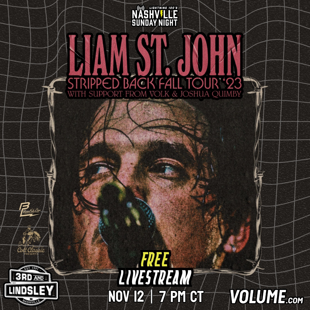 💫 TONIGHT AT 7PM CT 💫 @Lightning100 #nashvillesundaynight Presents @MrLiamStJohn with support from @Volk_band & @jquimbymusic live from @3rdandLindsley on @GetOnVolume. Get your free ticket here: bit.ly/NSN-LiamStJohn