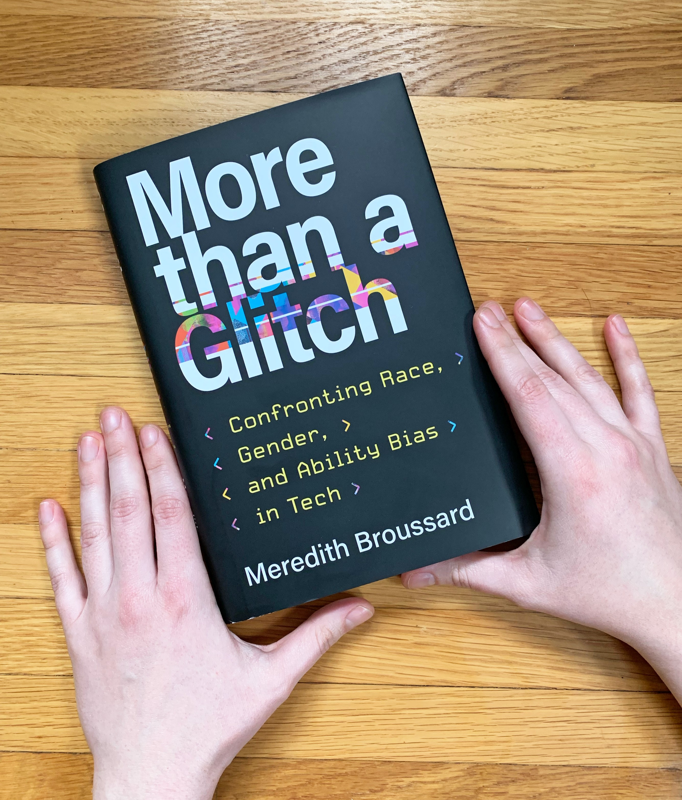 More than a Glitch: Confronting Race, by Broussard, Meredith