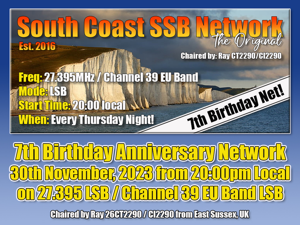 Please feel free to join in on the original South Coast SSB 7th Birthday Anniversary network coming on the 30th November 2023. Established in 2016, it's one of the longest running networks in the UK in the last decade. If you fancy popping by, you'd be more than welcome.
73'