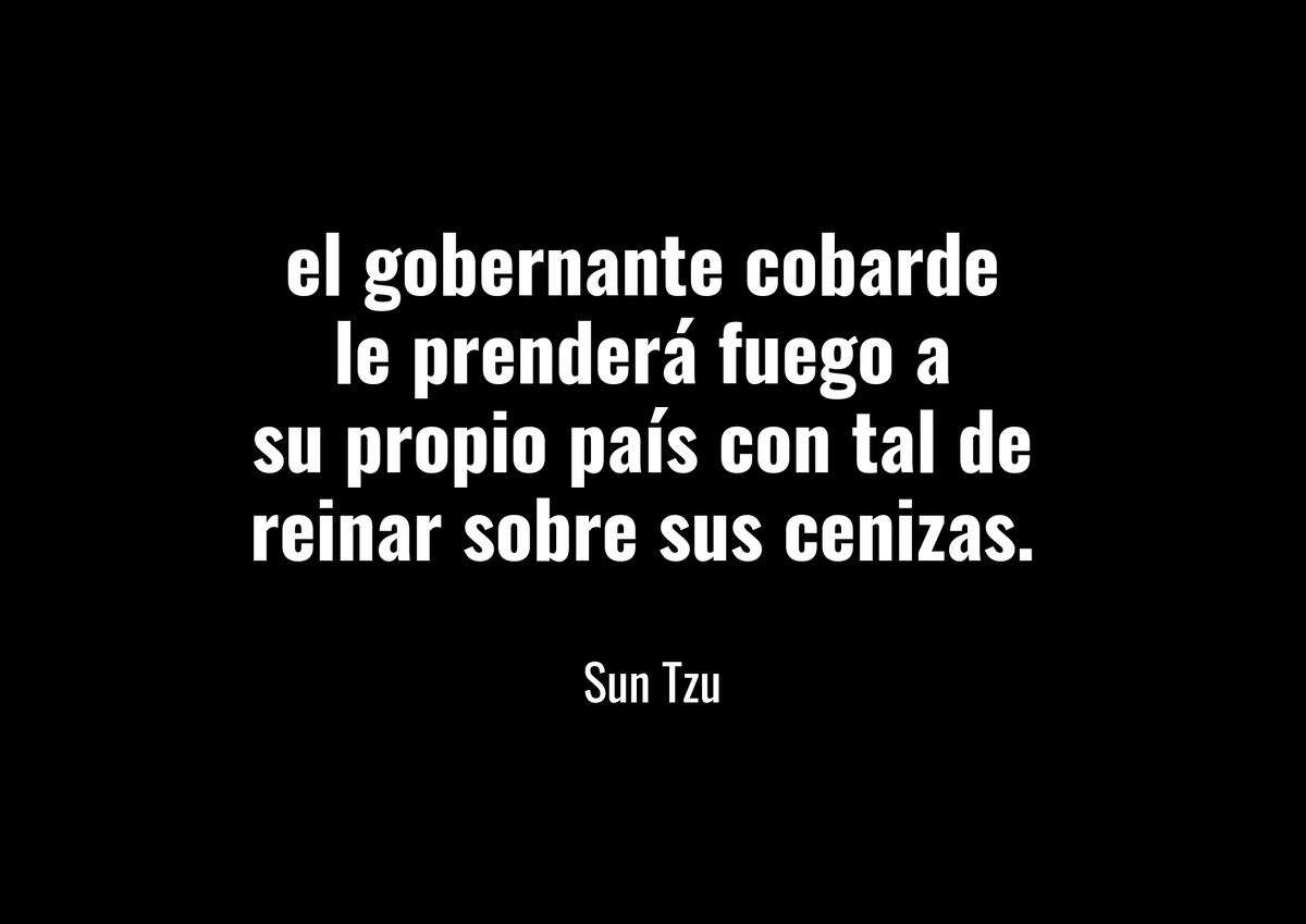 🎯  Sun Tzu ✍️🏽 

#país #libertad #democracia #gobiernodemafiosos