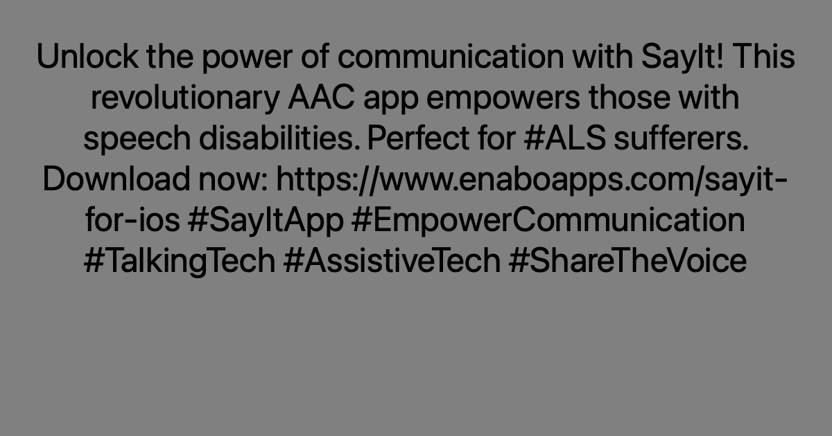 Unlock the power of communication with SayIt! This revolutionary AAC app empowers those with speech disabilities. Perfect for #ALS sufferers. Download now: ayr.app/l/UWc9 #SayItApp #EmpowerCommunication #TalkingTech #AssistiveTech #ShareTheVoice