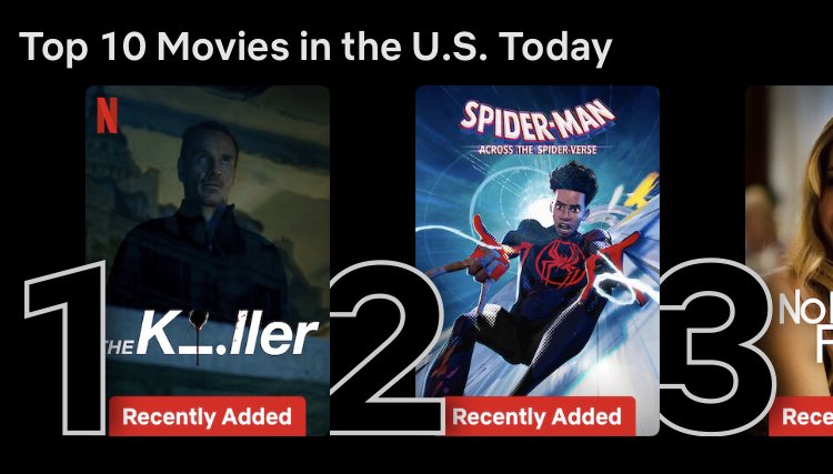 The current top 10 movies on Netflix; 1. The Killer 2. Spider-Man: Across the Spider-Verse 3. No Hard Feelings 4. Minions 5. Locked In 6. The Impossible 7. 13 Going on 30 8. Pitch Perfect 9. Cold Pursuit 10. Legion