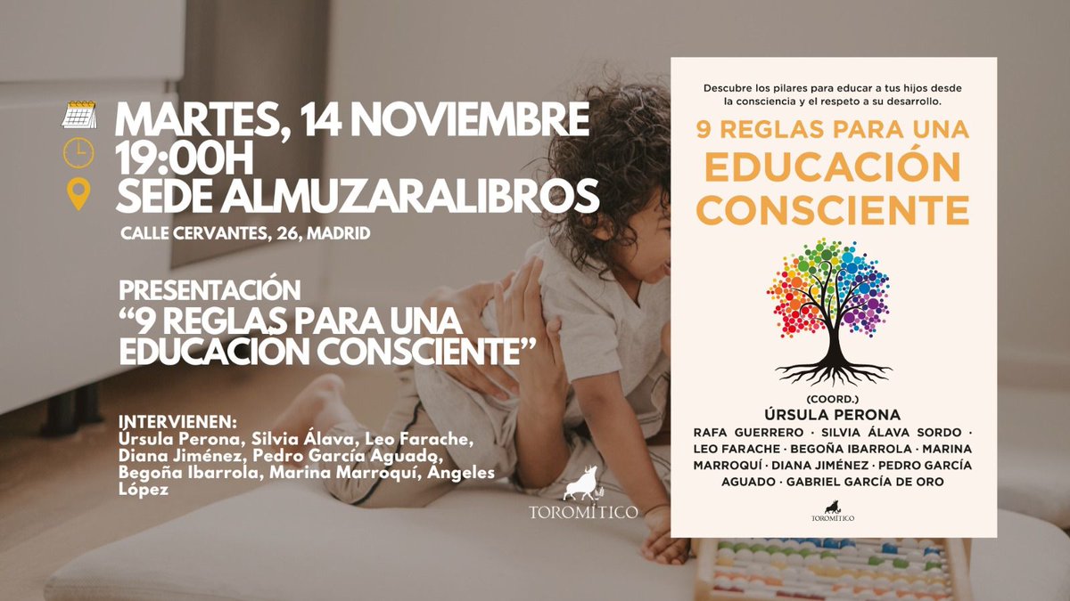 ▶9 Reglas para una Educación Consciente
Si te interesan los temas de educación infantil y crianza no te pierdas la presentación de este libro escrito por algunos de los mayores referentes en educación
📆 Martes 14 de noviembre
⏰ 19:00h
✅ Almuzaralibros, C/Cervantes, 26, Madrid
