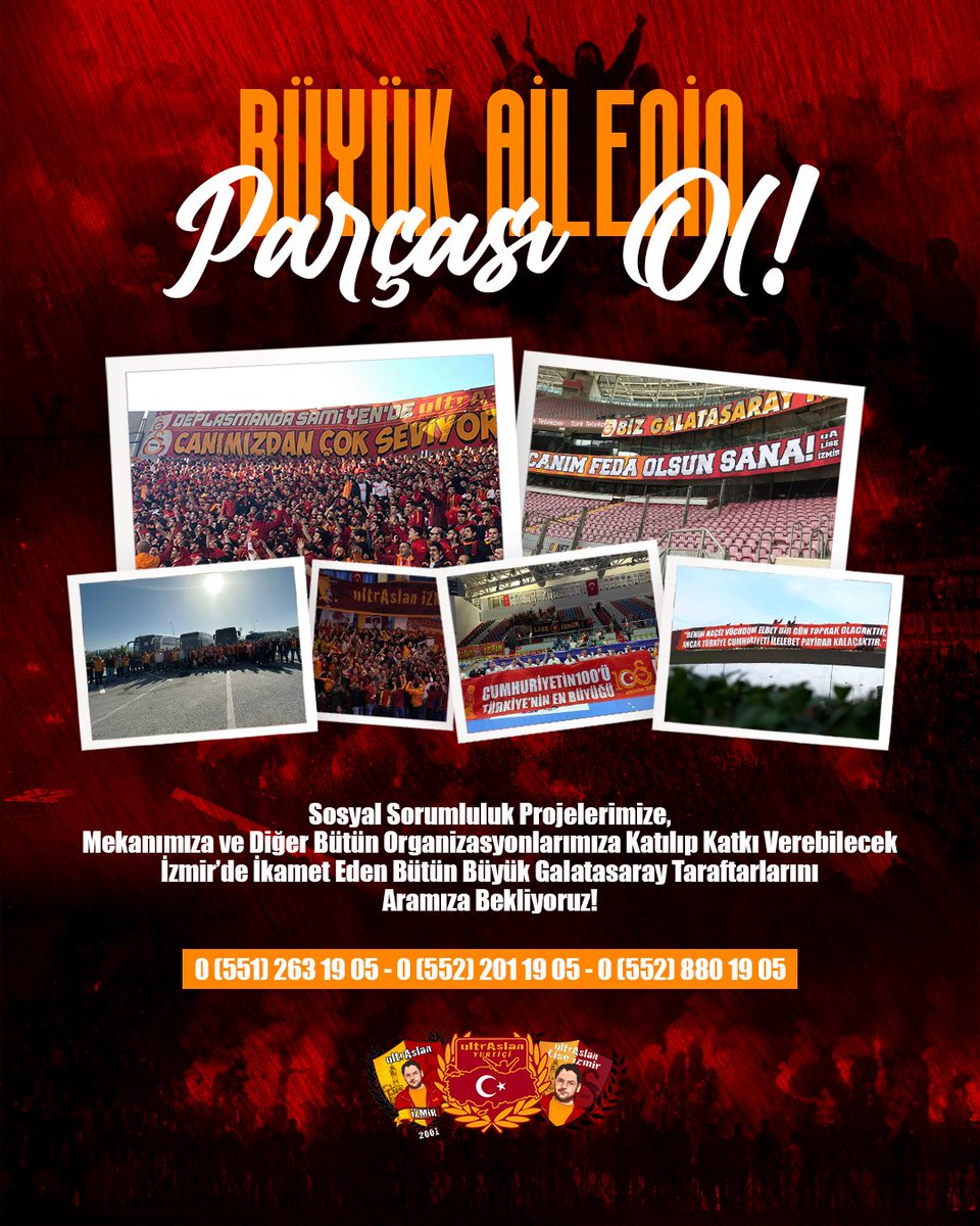 ultrAslan35's tweet photo. BÜYÜK AİLENİN PARÇASI OL!

Sosyal sorumluluk projelerimize, mekanımıza ve diğer bütün organizasyonlarımıza katılıp katkı verebilecek İzmir’de ikamet eden bütün büyük Galatasaray taraftarlarını aramıza bekliyoruz.

İletişim: 0 (551) 263 1905 - 0 (552) 201 1905 - 0 (552) 880 1905 https://t.co/KdlCNxUkfY