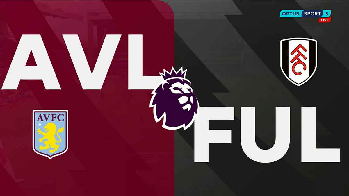 Aston Villa vs Fulham