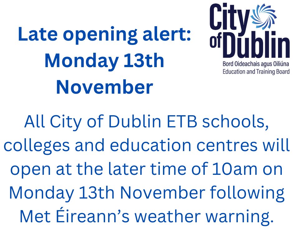 City of Dublin ETB (@cityofdublinetb) on Twitter photo 🌧➡️All City of Dublin ETB schools, colleges and education centres will open at the later time of 10am tomorrow morning (Monday 13th Nov) in line with the <a href="/MetEireann/">Met Éireann</a> weather warning. Please plan accordingly and stay safe. Check for updates. #CityofDublinETB #StormDebi 🌧➡️All City of Dublin ETB schools, colleges and education centres will open at the later time of 10am tomorrow morning (Monday 13th Nov) in line with the <a href="/MetEireann/">Met Éireann</a> weather warning. Please plan accordingly and stay safe. Check for updates. #CityofDublinETB #StormDebi