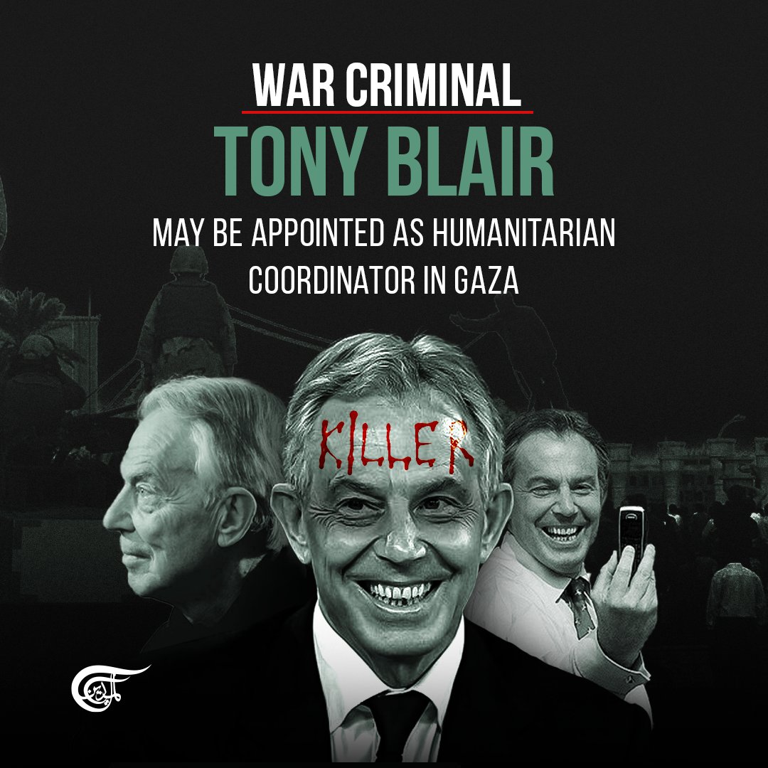 MayadeenEnglish's tweet image. Tony Blair, who is widely known for his participation in the unprovoked and unjustified invasion of Iraq that resulted in the killing of hundreds of thousands of innocent civilians, may be appointed by "Israel" as a humanitarian coordinator for the Gaza Strip. 

"Times of Israel"…
