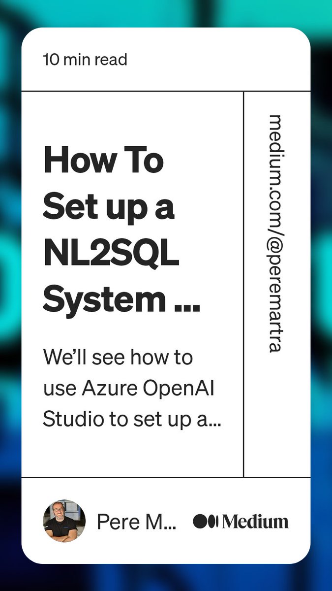 PereMartra's tweet image. Continuing the first Project of the Large Language Models Course! 

#NL2SQL #Azure #largelanguagemodels
 pub.towardsai.net/how-to-set-up-…
