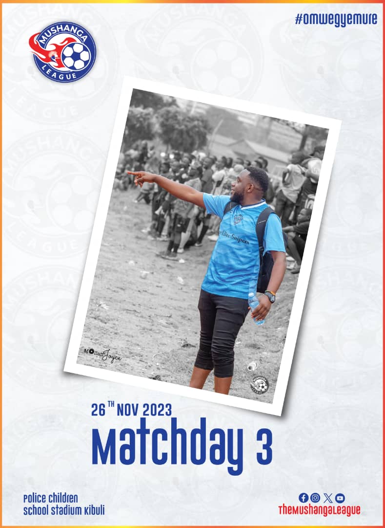 <a href="/MushangaLeague/">MUSHANGA LEAGUE FOUNDATION</a> 
⚽ | The Mushanga League
🏆 | Season One
📆 | Sunday, 26/11/2023
⌚ | 9:00AM
📍 | Police Children School Stadium-Kibuli
#Omwegyemure | #MLUpdates