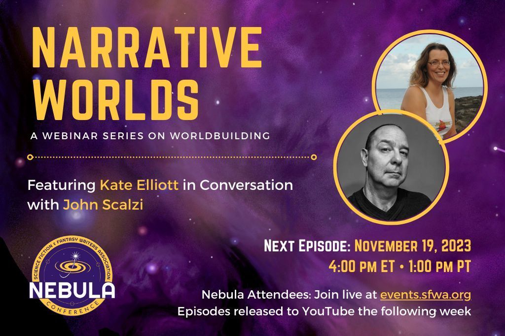 We are one week away from Narrative Worlds S4, Ep. 2! At 1:00pm Pacific Time on 11/19, Kate Elliott @KateElliottSFF and John Scalzi @scalzi discuss Being Online: Negotiating the Changing Terrain of Social Media. Nebula Conference member? Join the live taping!