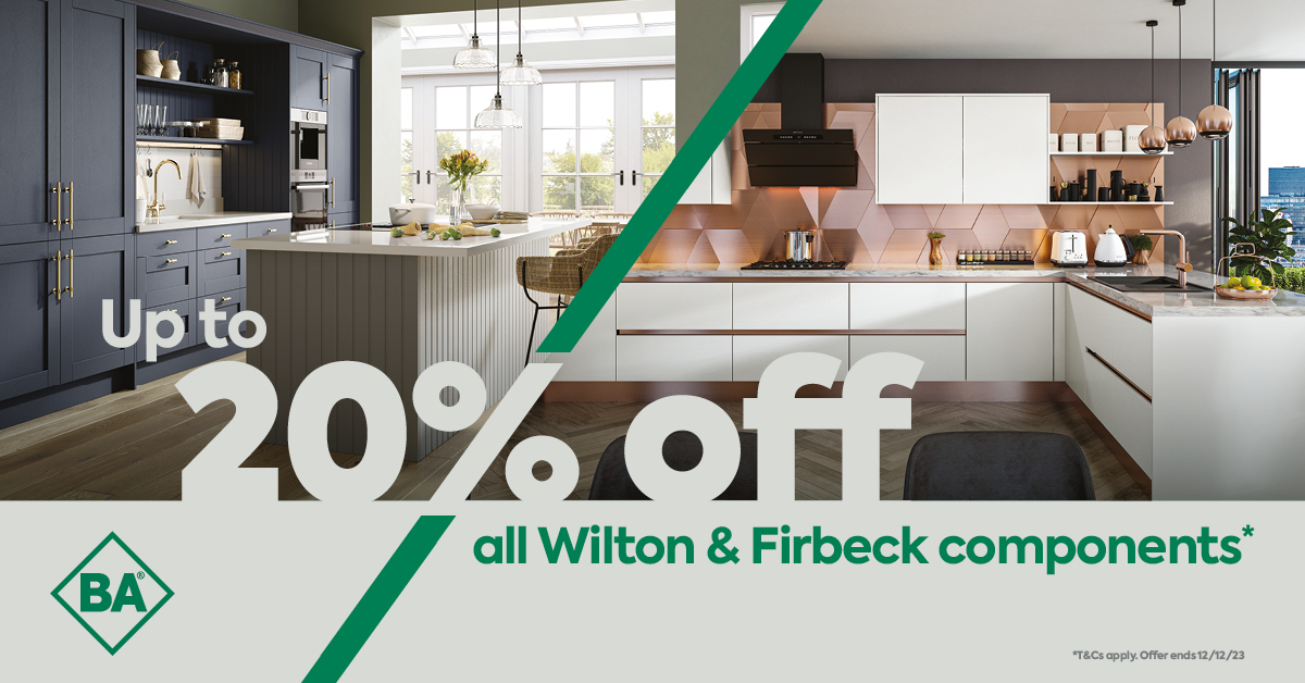 Get up to 20% off all Wilton & Firbeck components at BA until 12th December 2023 ✨ Order on MyBA today! T&C's apply.