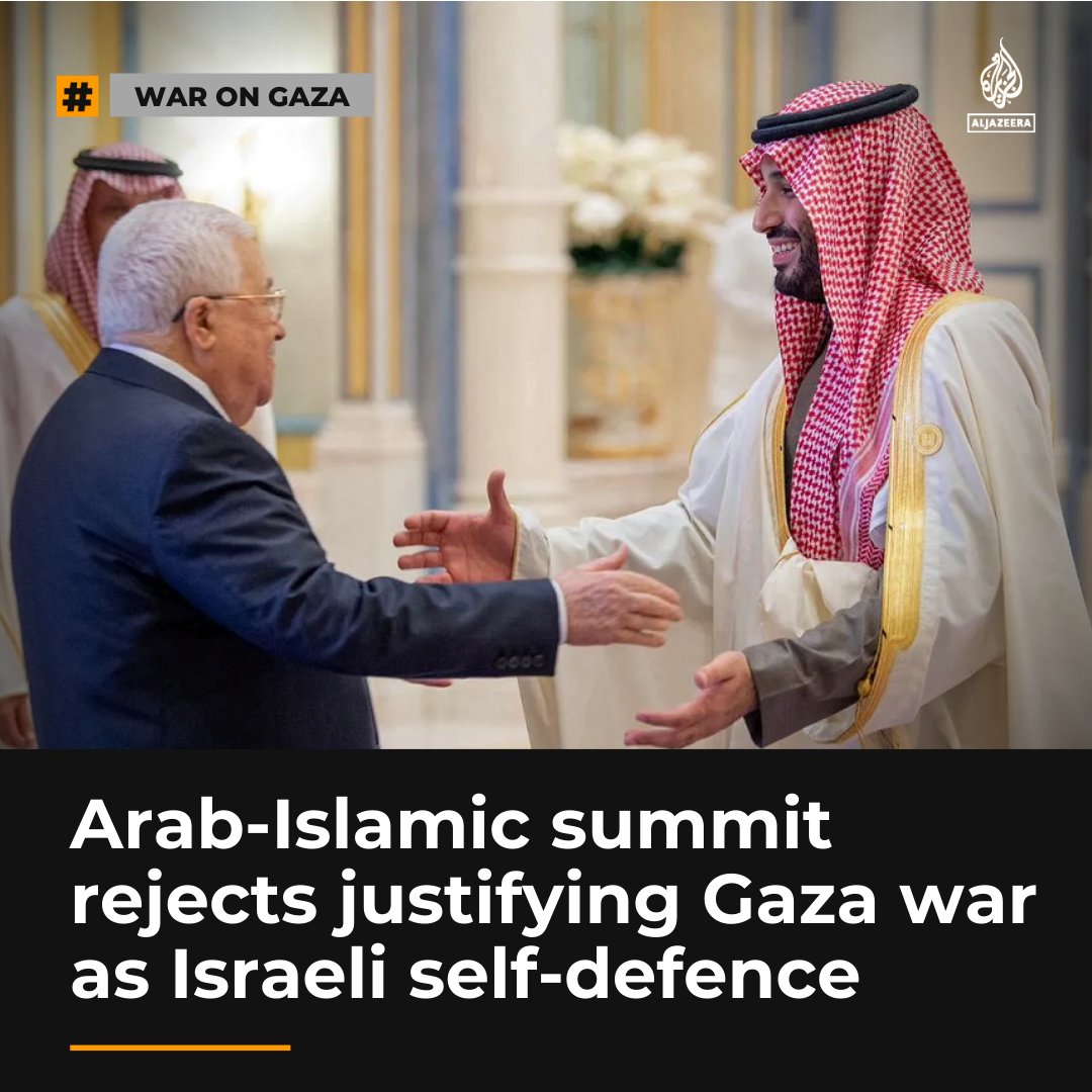 AJEnglish's tweet photo. Leaders meeting in Saudi Arabia demanded aid be allowed to enter Gaza and called for cessation of arms exports to Israel https://t.co/1kLlvxx6X2 https://t.co/EYBzxPGhNe