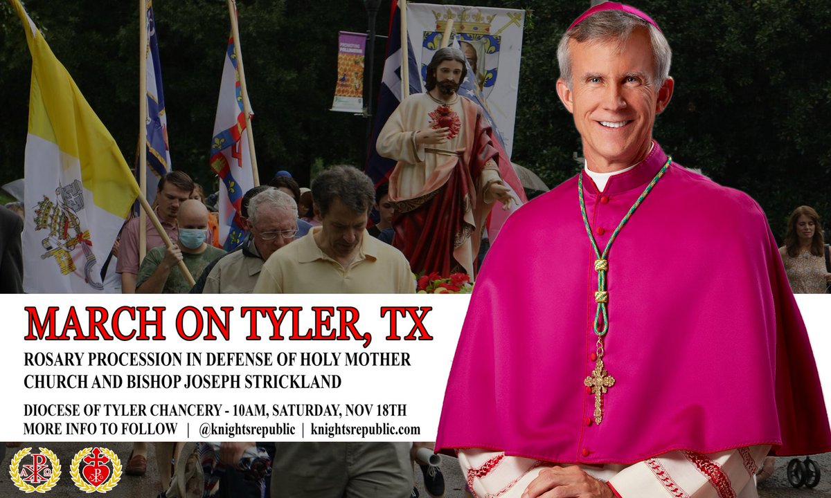 Show your support for the WRONGLY removed Bishop #Strickland <a href="/BishStrickland/">Bishop J. Strickland</a> next Sat, Nov. 18, in Tyler, #Texas, 10a at the Dioces of #Tyler Chacery

Hosted by <a href="/KnightsRepublic/">Knights Republic</a>, the #Catholic Sacred Military Order of #Knights of the Republic &amp; the Most Victorious Heart of #Jesus