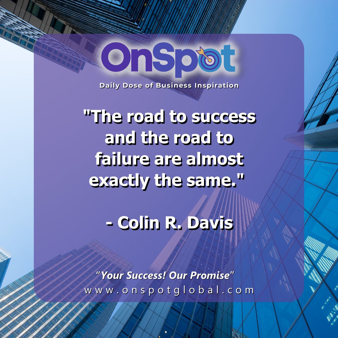 OnSpotGlobal's tweet photo. "The road to success and the road to failure are almost exactly the same." - Colin R. Davis

Visit our website at https://t.co/kdYAfwbqpn

#onspot #onspotglobal #yoursuccessourpromise #ColinRDavis #Success #Failure #RoadToSuccess #Motivation #Inspiration #Wisdom https://t.co/5b0IItw1aw