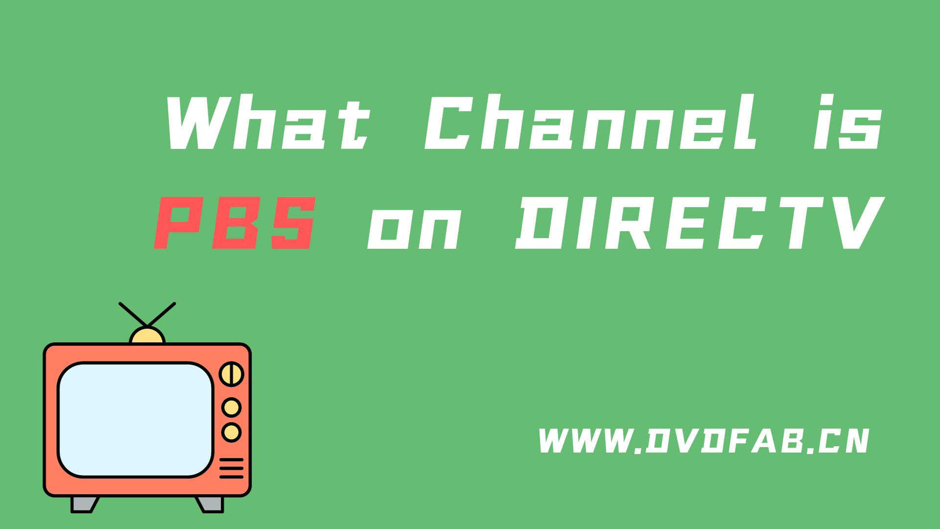 DVDFab Official on X: &ldquo;🌏What channel is PBS on DirecTV? 🌍How to 