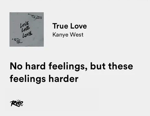 relatable iconic lyrics on X: kanye west / true love   / X