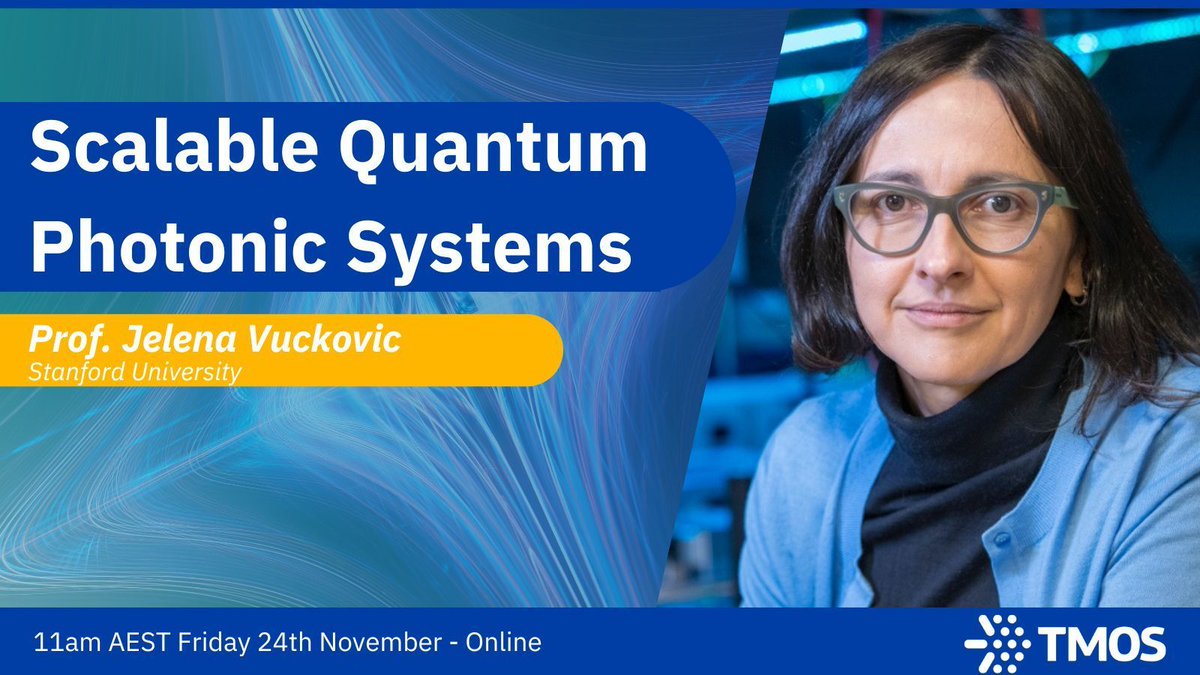 Join our upcoming TMOS Colloquium about Scalable quantum photonic systems presented by Professor Jelena Vuckovic. When: 11AM 24th November 2023 Where: Online REGISTER: buff.ly/3QABcht