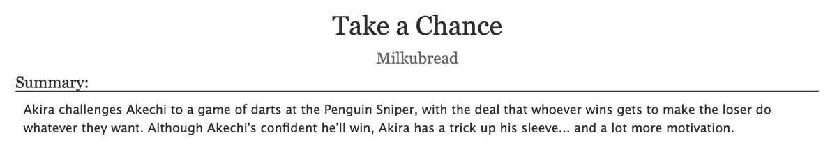 milkubread's tweet photo. Take a Chance | #shuake #akeshu
✧ Persona 5 
✧ Akiren/Akechi
✧ 8.7k (complete) 
✧ Rated E 

Akira challenges Akechi to a game of darts, and Akechi has no idea what's in store for him if he loses

https://t.co/RAlbH1AE4G https://t.co/AQu5d5iSV8
