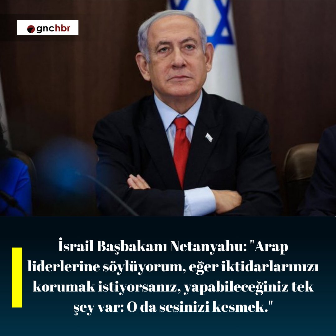 gnchbrofficial's tweet photo. İsrail Başbakanı Netanyahu: "Arap liderlerine söylüyorum, eğer iktidarlarınızı korumak istiyorsanız, yapabileceğiniz tek şey var: O da sesinizi kesmek." https://t.co/m8lCikfpWA