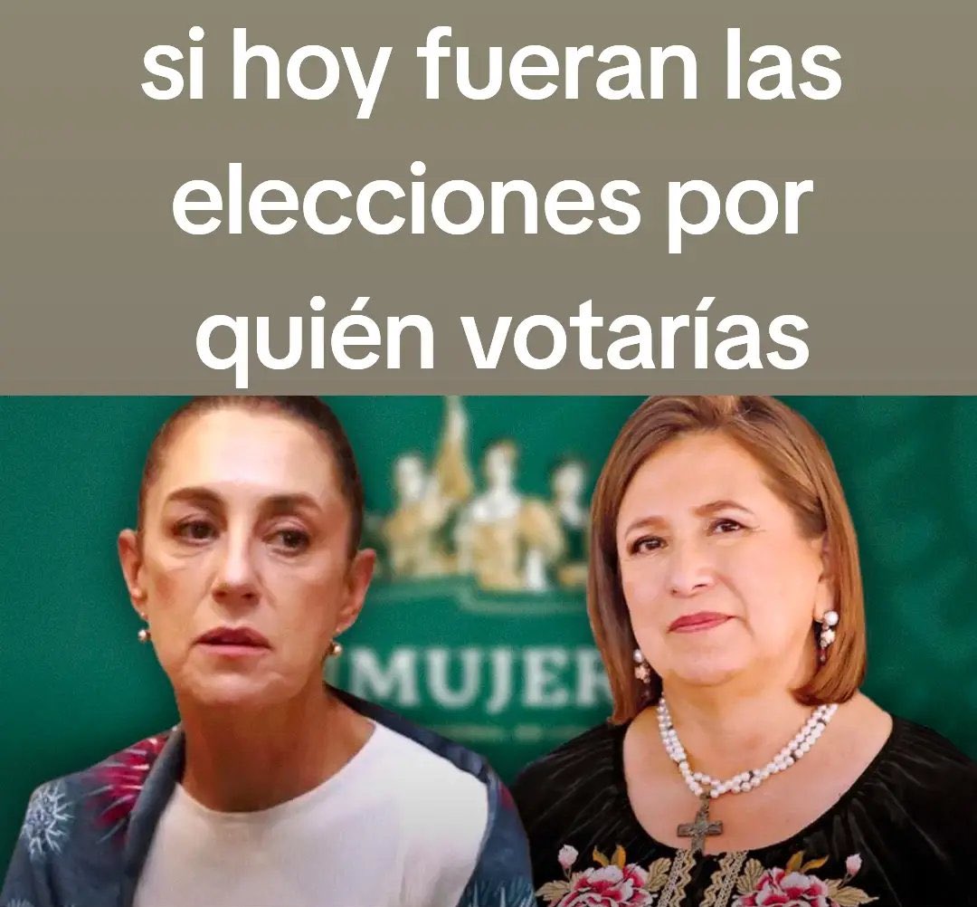 Si hoy fuera 2024 dia de las elecciones por quién de ellas votarías ?🥳🙋🏼‍♀️ Xochitl Galvez - Rt 🔁 Claudia Sheinbaum - Like Voten 👇
