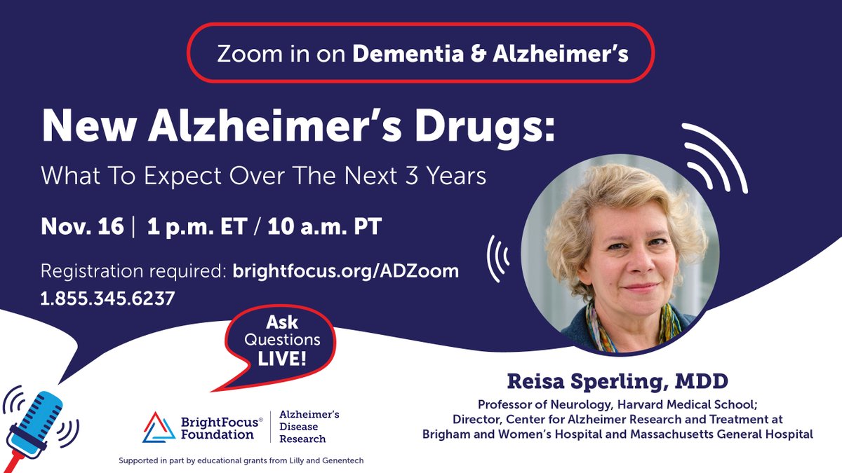 BrightFocus Foundation (@_brightfocus) on Twitter photo Find out what new Alzheimer's medications are on the horizon over the next three years on Nov. 16 during our live "Zoom In on Alzheimer's and Dementia" episode featuring guest expert Dr. Reisa Sperling of <a href="/harvardmed/">Harvard Medical School</a>.
Learn more bit.ly/3QRPwn2. Find out what new Alzheimer's medications are on the horizon over the next three years on Nov. 16 during our live "Zoom In on Alzheimer's and Dementia" episode featuring guest expert Dr. Reisa Sperling of <a href="/harvardmed/">Harvard Medical School</a>.
Learn more bit.ly/3QRPwn2.
