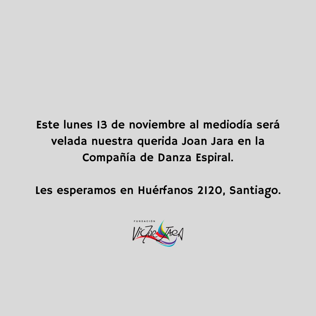 Este lunes 13 de noviembre al mediodía será velada nuestra querida Joan Jara en la Compañía de Danza Espiral.

🌹Les esperamos en Huérfanos 2120, Santiago.