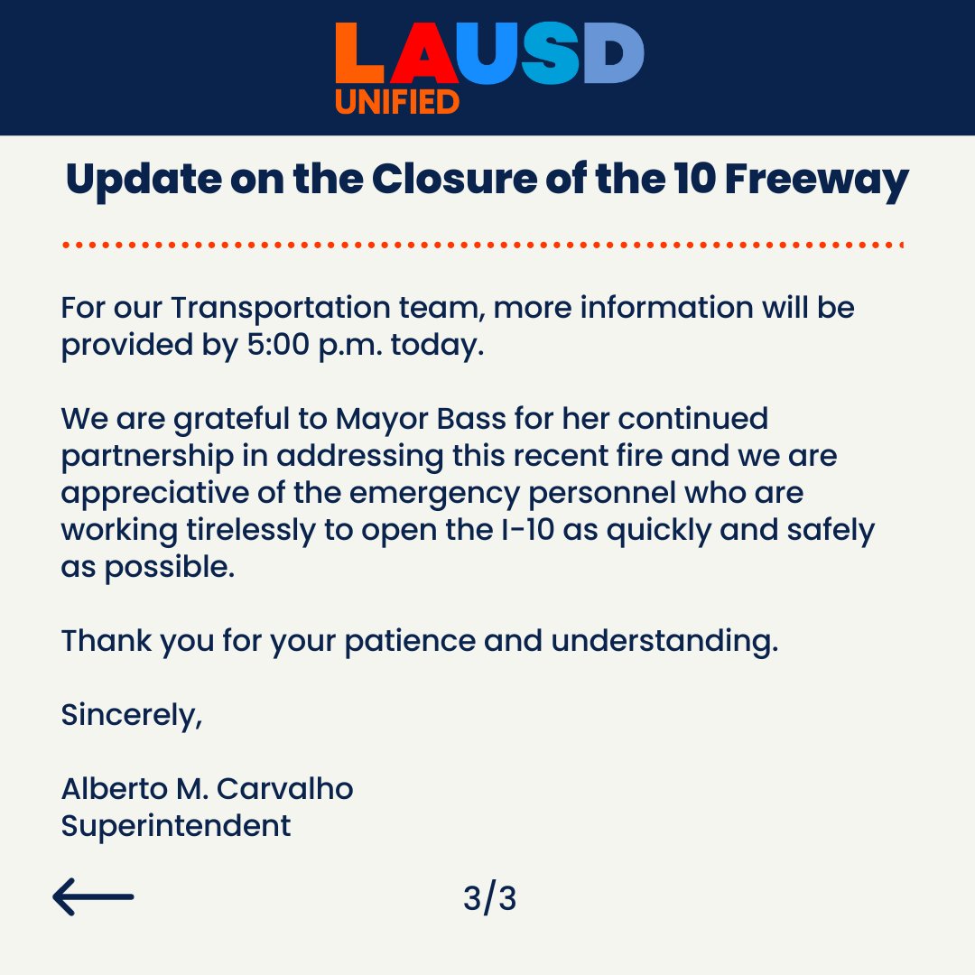 An important message regarding the closure of the I-10 Freeway. For more information, visit lausd.org and prepare alternative routes by visiting emergency.lacity.gov.