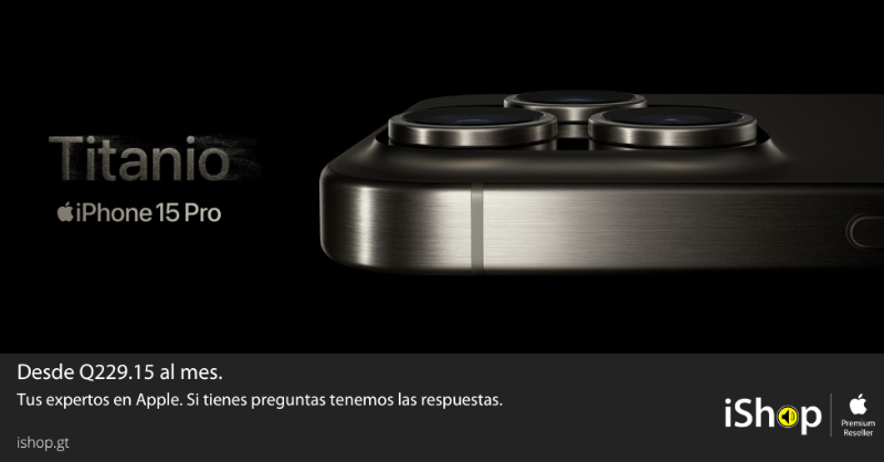 iShopGuatemala's tweet photo. iPhone 15 Pro. El titanio es para los pro.
Desde Q229.15 al mes.
¡Hasta 48 meses sin intereses!