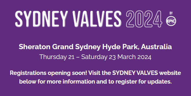 Sydney Valves 2024 by EPIC. Registrations opening soon. Find out more: sydneyvalves.com