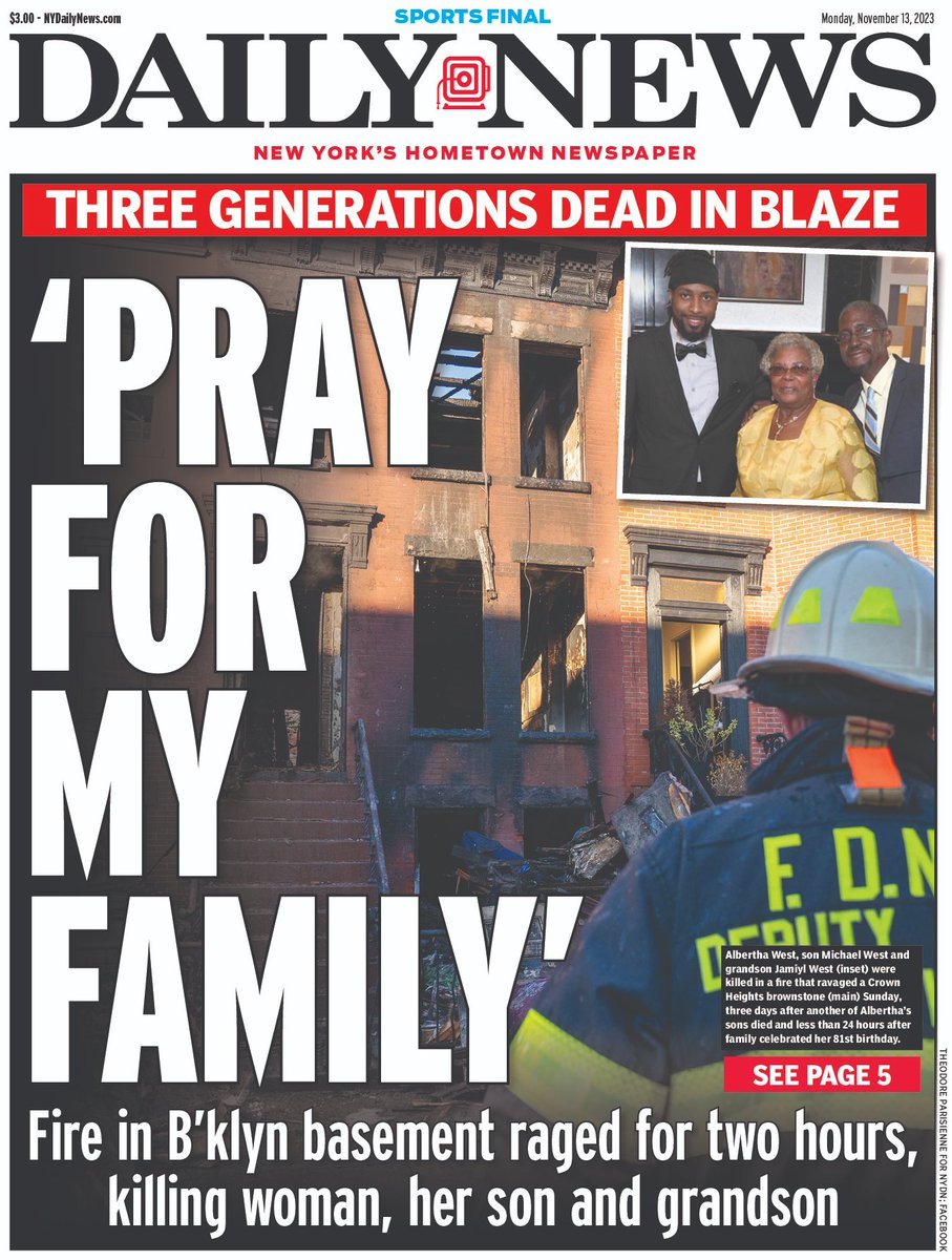 Three generations dead in blaze

'PRAY FOR MY FAMILY'
Fire in B'klyn basement raged for two hours, killing woman, her son and grandson bit.ly/3FUeATY