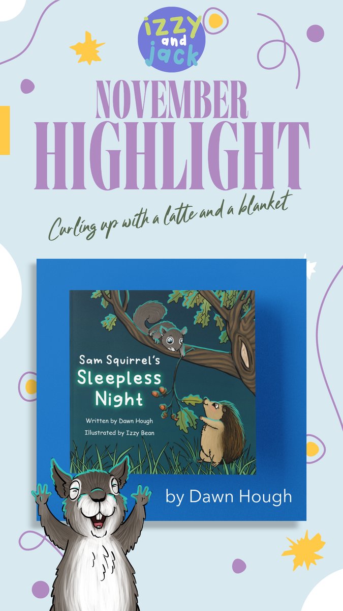 izzybean's tweet image. November is here and we couldn't think of a more fitting book to read when the leaves are brown and the nights are chilly... 
...it's 'Sam Squirrel's Sleepless Night' by Dawn Hough - this month's highlight!