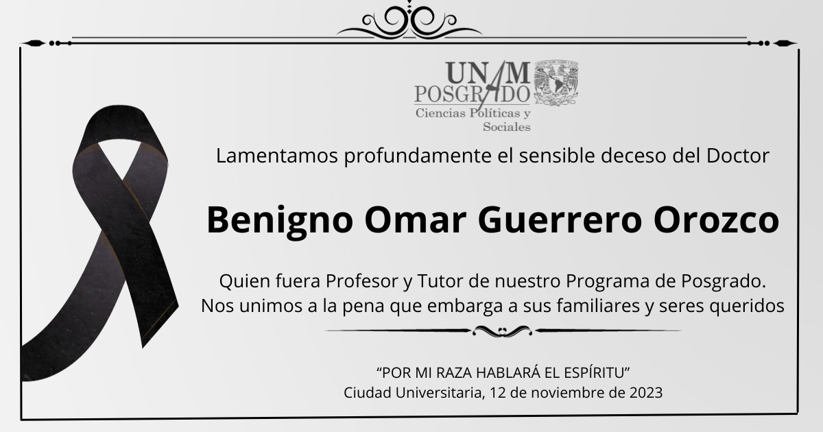 PosgradPolitica's tweet photo. El Programa lamenta profundamente el fallecimiento del Doctor Beningno Omar Guerrero Orozco. https://t.co/CPd9zXxQ2Y