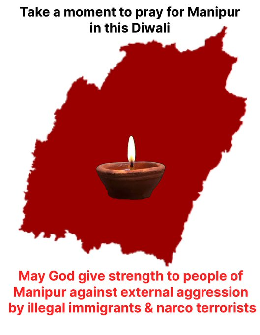 I kindly request everyone to remember Manipur in your prayers during Diwali 2023.
#HappyDeepavali2023 

May this festival of light bring peace to Manipur and unity among its diverse communities. Let's work together to address the challenges posed by illegal immigration and ensure
