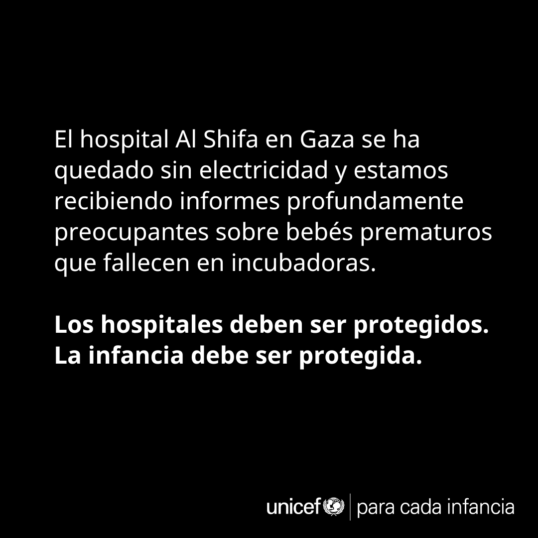 Los hospitales deben ser protegidos. 

Las niñas y los niños deben ser protegidos.  

Pedimos un alto el fuego inmediato, acceso humanitario sin restricciones en toda Gaza y la liberación inmediata y segura de todos los niños secuestrados