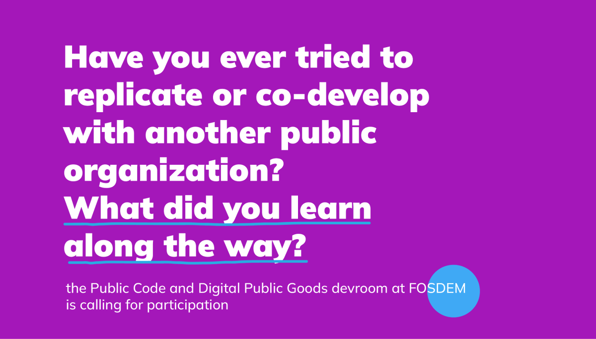 The Foundation for Public Code (@publiccodenet) on Twitter photo Do you have experience in replicating or co-developing software with other public organizations?
Come speak in the Public Code & Digital Public Goods devroom at <a href="/fosdem/">FOSDEM @fosdem@fosstodon.org</a> with <a href="/DPGAlliance/">Digital Public Goods Alliance</a>
Read the full Call for Proposal here: blog.publiccode.net/news/2023/11/1…
#FOSDEM #CfP #DPG #publiccode Do you have experience in replicating or co-developing software with other public organizations?
Come speak in the Public Code & Digital Public Goods devroom at <a href="/fosdem/">FOSDEM @fosdem@fosstodon.org</a> with <a href="/DPGAlliance/">Digital Public Goods Alliance</a>
Read the full Call for Proposal here: blog.publiccode.net/news/2023/11/1…
#FOSDEM #CfP #DPG #publiccode
