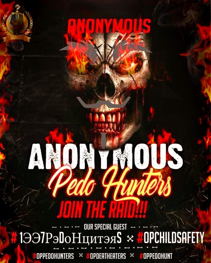 #Anonymous
#Anonymiss 📷 📷
#OpDeathEatersInternational
#1ЭЭ7РэdоНцитэяs
#pedohuntersteams
#PedoHunters
#JoinTheRide
#OpChildSafety
#OpPedoHunt
#OpSafeKids
#GhostClan