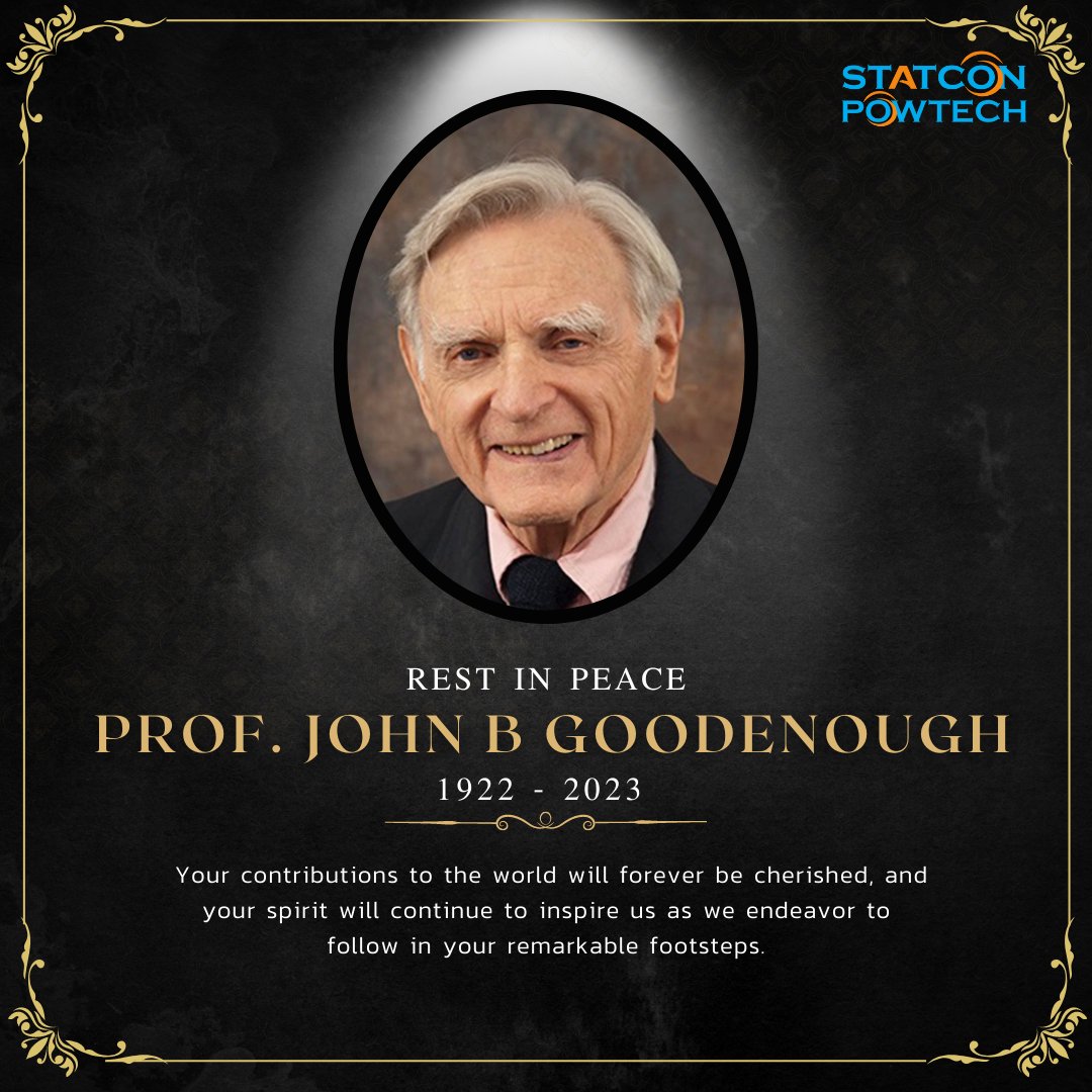 PowtechOfficial's tweet photo. With heavy hearts, we bid farewell to Prof. John B. Goodenough, a true luminary in the field of energy storage.  At Statcon Powtech, we pay tribute to his remarkable contributions and commit ourselves to carrying his torch of innovation forward.
#goodenough #statconpowtech #rip https://t.co/uQ9dhjJ3Mx