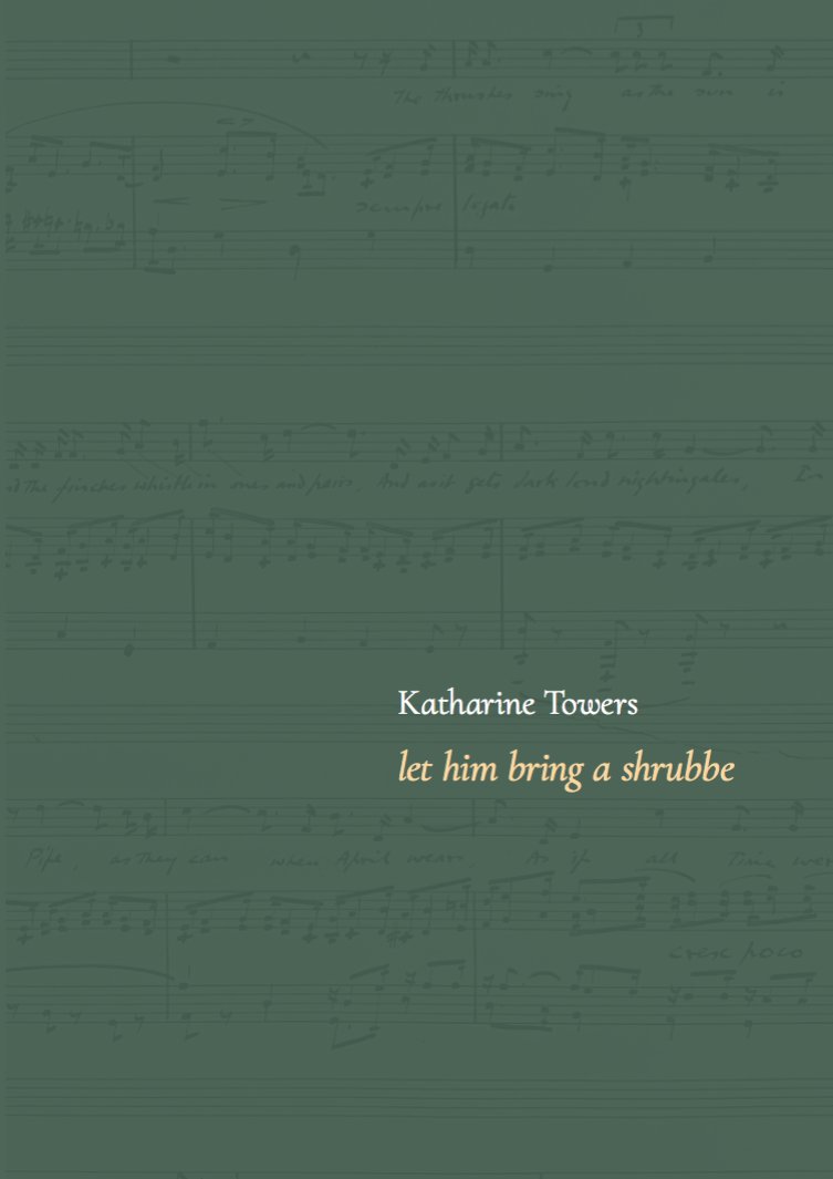 themakerspress's tweet photo. OUT TODAY: 
Katharine Towers, ‘let him bring a shrubbe’. 
A new sequence of poems, musical, intimate &amp; affecting, in conversation with the life and work of composer Gerald Finzi. 
Available now at https://t.co/zfWLiteC6P
@TowersKatharine @finzi_friends https://t.co/rtVjq4Floe