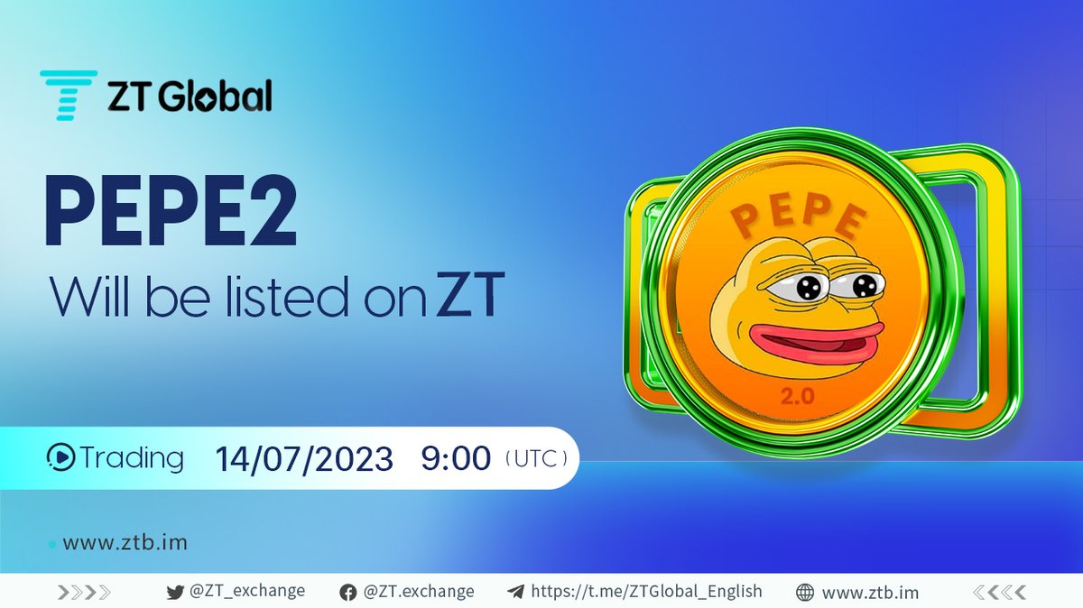 ZT_exchange's tweet photo. 🔥New Listing on #ZT! 🗓️
  
🏷️#PEPE2 (@pepe2coineth) will be listed on the #ZTexchange 

💙Trading pair: $PEPE2/USDT 
💙Trading: 9:00 Jul.14 2023 (UTC)  

🔗https://t.co/Q0ZLgqNRsO

🗨️TG:https://t.co/0ykdmarKYK https://t.co/XeqYlrValD